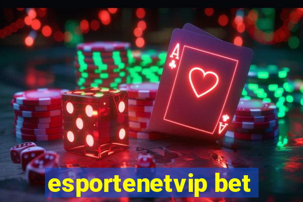 esportenetvip bet